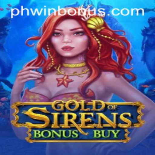 Discovering the Thrills of GoldofSirensBonusBuy in the Era of Phwin